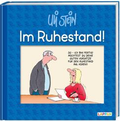 Uli Stein: Gute W&uuml;nsche!: Im Ruhestand!