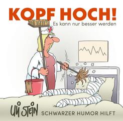 Uli Stein: Gute W&uuml;nsche!: Kopf hoch! Schwarzer Humor hilft