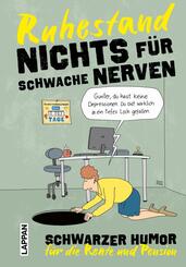 Nichts f&uuml;r schwache Nerven - Ruhestand!