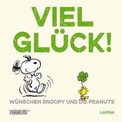 Peanuts Geschenkbuch: Viel Gl&uuml;ck w&uuml;nschen Snoopy und die Peanuts!