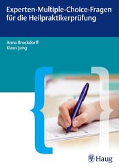 Experten-Multiple-Choice-Fragen f&uuml;r die Heilpraktikerpr&uuml;fung