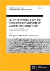Quellen zur mittelalterlichen und fr&uuml;hneuzeitlichen Geschichte der Stadt und Herrschaft Beeskow