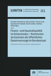Finanz- und Haushaltspolitik im Krisenmodus - Kommunen als Garanten der &ouml;ffentlichen Daseinsvorsorge im Bundesstaat