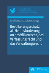 Bev&ouml;lkerungsschutz als Herausforderung an das V&ouml;lkerrecht, das Verfassungsrecht und das Verwaltungsrecht