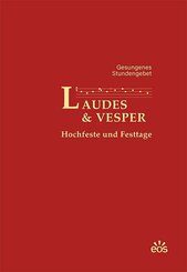 Laudes und Vesper - Hochfeste und Festtage - Gesungenes Stundengebet