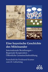Eine bayerische Geschichte des Miteinander
