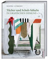 T&uuml;cher und Schals h&auml;keln in grafischen Designs