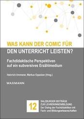 Was kann der Comic f&uuml;r den Unterricht leisten?
