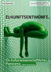 Zukunftsentw&uuml;rfe