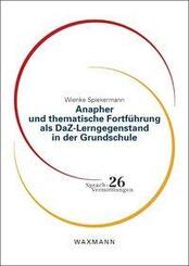 Anapher und thematische Fortf&uuml;hrung als DaZ-Lerngegenstand in der Grundschule