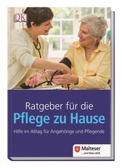 Ratgeber f&uuml;r die Pflege zu Hause
