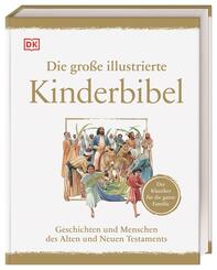 Die gro&szlig;e illustrierte Kinderbibel