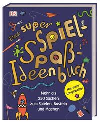 Das super Spiel-Spa&szlig;-Ideenbuch