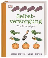 Selbstversorgung f&uuml;r Einsteiger
