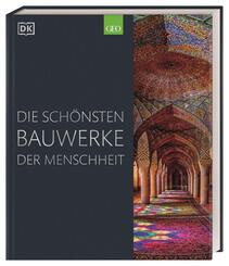 Die sch&ouml;nsten Bauwerke der Menschheit