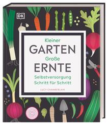 Kleiner Garten - gro&szlig;e Ernte