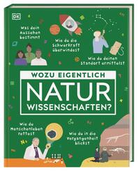 Wozu eigentlich Naturwissenschaften?