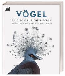 V&ouml;gel - Die gro&szlig;e Bild-Enzyklop&auml;die mit &uuml;ber 1200 Arten und 5000 Abbildungen