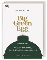 Kochen mit dem Big Green Egg