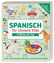 Spanisch f&uuml;r clevere Kids - 5 W&ouml;rter am Tag