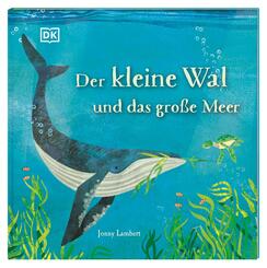 Der kleine Wal und das gro&szlig;e Meer