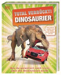 Total verr&uuml;ckt! Dinosaurier