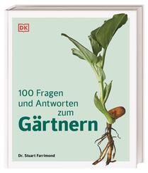 100 Fragen und Antworten zum G&auml;rtnern