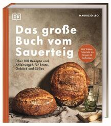 Das gro&szlig;e Buch vom Sauerteig