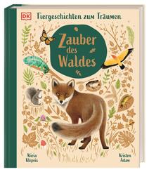 Tiergeschichten zum Tr&auml;umen. Zauber des Waldes