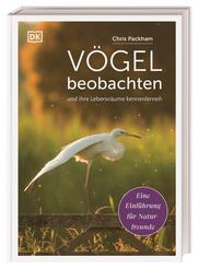 V&ouml;gel beobachten und ihre Lebensr&auml;ume kennenlernen