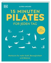 15 Minuten Pilates f&uuml;r jeden Tag