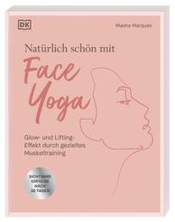 Nat&uuml;rlich sch&ouml;n mit Face Yoga