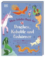 Mein liebstes Buch der Drachen, Kobolde und Einh&ouml;rner