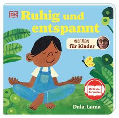 Meditation f&uuml;r Kinder. Ruhig und entspannt