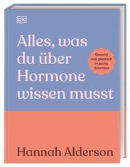 Alles, was du &uuml;ber Hormone wissen musst