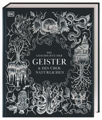 Die Geschichte der Geister & des &Uuml;bernat&uuml;rlichen