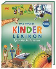 Das gro&szlig;e Kinderlexikon Grundschulwissen