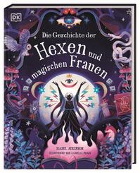 Die Geschichte der Hexen und magischen Frauen