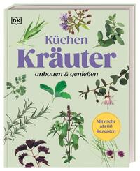 K&uuml;chenkr&auml;uter anbauen und genie&szlig;en