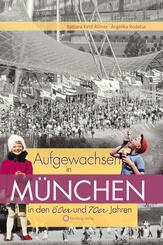 Aufgewachsen in M&uuml;nchen in  den  60er & 70er Jahren