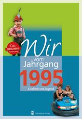 Wir vom Jahrgang 1995 - Kindheit und Jugend