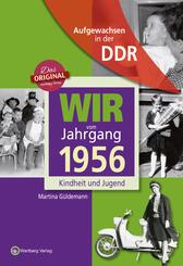 Wir vom Jahrgang 1956 - Aufgewachsen in der DDR