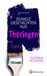 Dunkle Geschichten aus Th&uuml;ringen