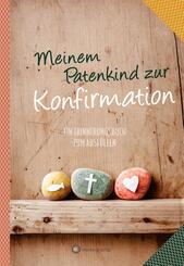 Meinem Patenkind zur Konfirmation - Ein Erinnerungsbuch zum Ausf&uuml;llen und Verschenken