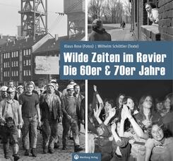 Wilde Zeiten im Revier - Die 60er & 70er Jahre