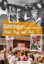 G&ouml;ttinger Kneipengeschichten - Beat, Buff und Bier