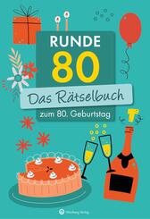 Runde 80! Das R&auml;tselbuch zum 80. Geburtstag