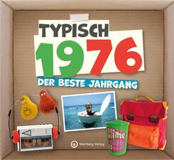 Typisch 1976 - der beste Jahrgang