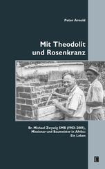 Mit Theodolit und Rosenkranz