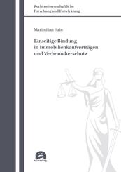 Einseitige Bindung in Immobilienkaufvertr&auml;gen und Verbraucherschutz